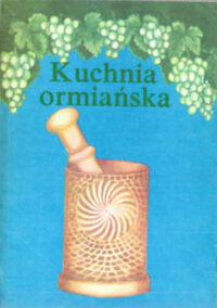 Miniatura okładki  Kuchnia ormiańska.