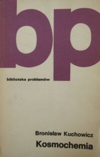 Zdjęcie nr 1 okładki Kuchowicz Bronisław Kosmochemia. /Biblioteka Problemów. T.251/