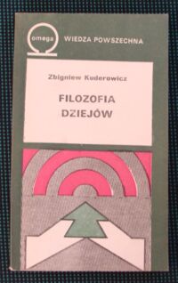 Miniatura okładki Kuderowicz Zbigniew Filozofia dziejów. /Biblioteka Wiedzy Współczesnej 264/