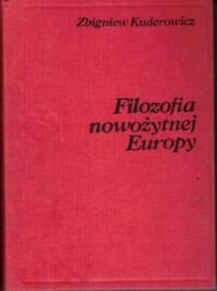 Zdjęcie nr 1 okładki Kuderowicz Zbigniew Filozofia nowożytnej Europy.	