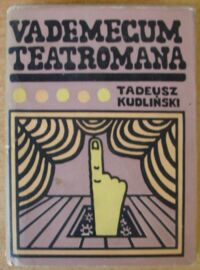 Zdjęcie nr 1 okładki Kudliński Tadeusz Vademecum teatromana.