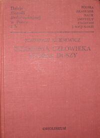Miniatura okładki Kuksewicz Zdzisław Filozofia człowieka.Teoria duszy. /Dzieje filozofii średniowiecznej w Polsce. Tom V/