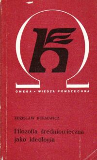 Miniatura okładki Kuksewicz Zdzisław Filozofia średniowieczna jako ideologia.  
