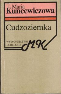 Miniatura okładki Kuncewiczowa Maria Cudzoziemka.