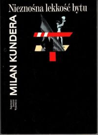 Miniatura okładki Kundera Milan /Przełożyła Agnieszka Holland/ Nieznośna lekkość bytu.