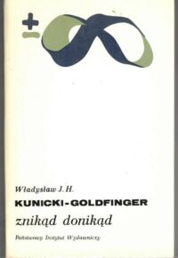Zdjęcie nr 1 okładki Kunicki - Goldfinger Władysław J. H. Znikąd donikąd.