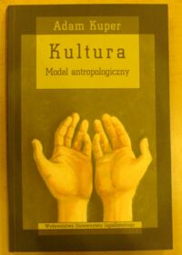 Zdjęcie nr 1 okładki Kuper Adam Kultura. Model antropologiczny. /Seria Cultura/