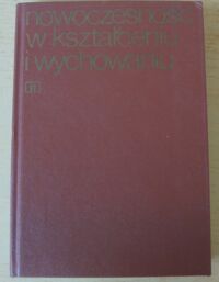 Miniatura okładki Kupisiewicz Czesław /red./ Nowoczesność w kształceniu i wychowaniu.