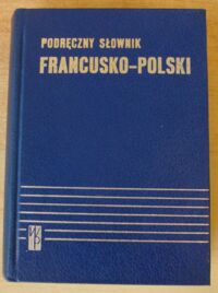 Miniatura okładki Kupisz Kazimierz, Kielski Bolesław Podręczny słownik francusko-polski z suplementem.