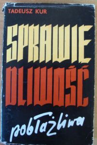 Zdjęcie nr 1 okładki Kur Tadeusz Sprawiedliwość pobłażliwa. Proces kata Warszawy Ludwiga Hahna w Hamburgu.