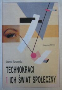 Miniatura okładki Kurczewska Joanna Technokraci i ich świat społeczny.