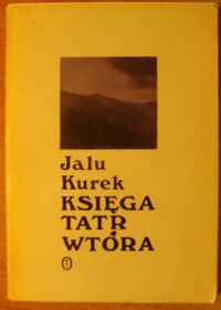 Miniatura okładki Kurek Jalu Księga Tatr wtóra.