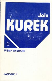 Miniatura okładki Kurek Jalu Pisma wybrane. Janosik. Tom I-II.