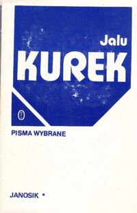 Zdjęcie nr 1 okładki Kurek Jalu Pisma wybrane. Janosik. Tom I-II.