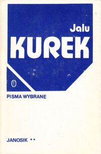 Zdjęcie nr 2 okładki Kurek Jalu Pisma wybrane. Janosik. Tom I-II.