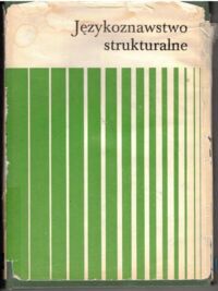 Miniatura okładki Kurkowska H., Weinsberg A. /red./ Językoznawstwo strukturalne. Wybór tekstów.