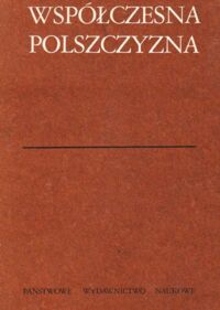 Miniatura okładki Kurkowska Halina /red./ Współczesna polszczyzna. Wybór zagadnień.