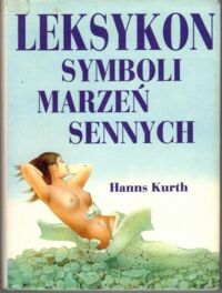 Miniatura okładki Kurth Hanns Leksykon marzeń sennych.