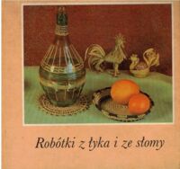 Miniatura okładki Kurth Hertha Robótki z łyka i ze słomy.