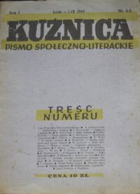 Miniatura okładki  Kuźnica. Pismo społeczno-literackie. Rok I. Nr 4-5. Łódź-1 IX 1945.