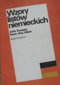 Miniatura okładki Kwapisz Zofia, Hober Hans-Jorg Wzory listów niemieckich.
