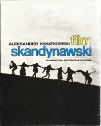 Zdjęcie nr 1 okładki Kwiatkowski Aleksander Film skandynawski. Fakty * dzieła * twórcy.