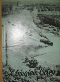 Zdjęcie nr 1 okładki Kwiek Tadeusz, Wróblewski Mieczysław Z biegiem Odry.