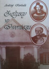 Miniatura okładki Kwilecki Andrzej Załuscy w Iwoniczu 1799-1944.