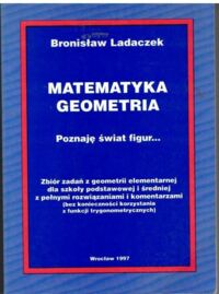 Miniatura okładki Ladaczek Bronisław Matematyka. Geometria.