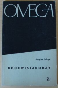 Zdjęcie nr 1 okładki Lafaye Jacques Konkwistadorzy. /59/