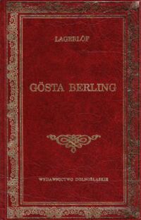 Miniatura okładki Lagerlof Selma Gosta Berling. /Biblioteka Klasyki/