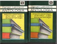 Miniatura okładki Lakićević Ognjen Antologia współczesnego dramatu jugosłowiańskiego. Tom I/II.  /Biblioteka Jugosławiańska im. Julije Benesicia/