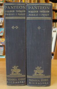 Zdjęcie nr 2 okładki Lam Stanisław /red./ Panteon wielkich twórców poezji i prozy. Antologja literatury powszechnej. T.I-II.