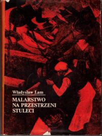 Zdjęcie nr 1 okładki Lam Władysław Malarstwo na przestrzeni stuleci.