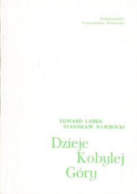 Miniatura okładki Lamek Edward, Nawrocki Stanisław Dzieje Kobylej Góry.