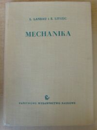 Miniatura okładki Landau L., Lifszyc E. Mechanika. /Fizyka teoretyczna/
