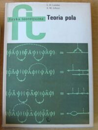 Zdjęcie nr 1 okładki Landau L.D., Lifszyc E.M. Teoria pola. /Fizyka teoretyczna/