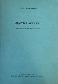 Miniatura okładki Landesberg Jan Język łaciński dla studentów weterynarii.