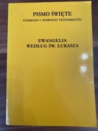 Zdjęcie nr 1 okładki Langkammer Hugolin OFM /tłum., wstęp i komentarz/ Ewangelia według św. Łukasza. /Biblia Lubelska/