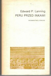 Miniatura okładki Lanning Edward P. Peru przed Inkami.