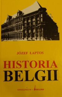 Miniatura okładki Łaptos Józef Historia Belgii.