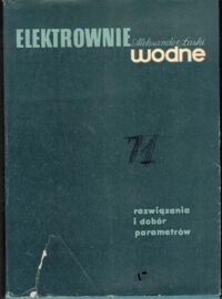 Miniatura okładki Łaski Aleksander  Elektrownie wodne. Rozwiązania i dobór parametrów.
