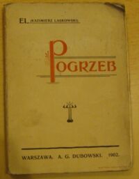 Miniatura okładki Laskowski Kazimierz (El.) Pogrzeb. Tryptyk sceniczny, wierszem.