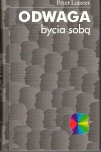 Miniatura okładki Lauster Peter Odwaga bycia sobą.