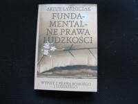 Zdjęcie nr 1 okładki Ławniczak Artur  /...z inspiracji Jana Bocia/ Fundamentalne prawa ludzkości.Wypisy z prawa boskiego i ludzkiego.