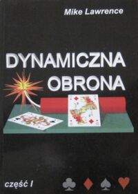 Zdjęcie nr 1 okładki Lawrence Mike Dynamiczna obrona. Część I.