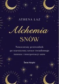 Miniatura okładki Laz Athena Alchemia snów. 