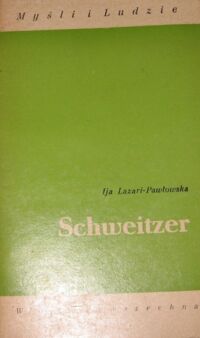 Miniatura okładki Lazari-Pawłowska Ija Schweitzer. /Myśli i Ludzie/