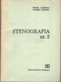 Zdjęcie nr 2 okładki Łazarski Ryszard, Łazarska Teresa Stenografia. Część I-II.