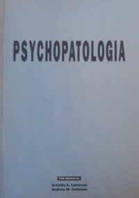 Miniatura okładki Lazarus A.A., Colman A.M. /red./ Psychopatologia.